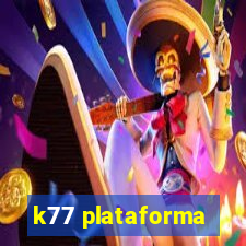 k77 plataforma